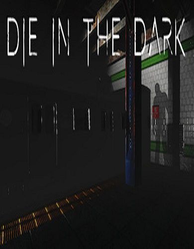 Descargar Die In The Dark por Torrent